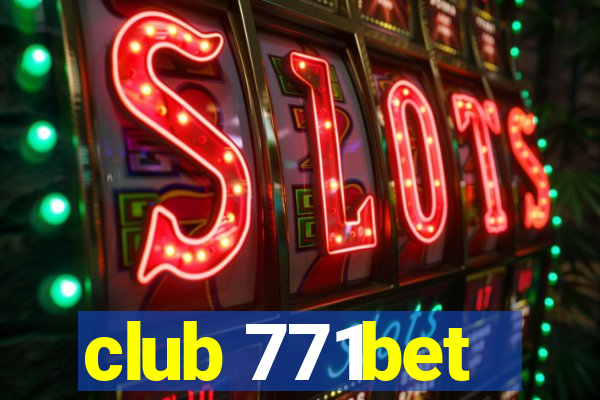 club 771bet